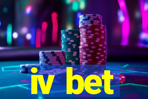 iv bet